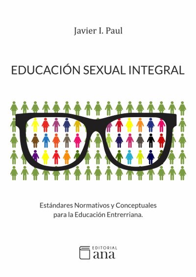 Educación Sexual Integral: Estándares normativos y conceptuales para la educación entrerriana