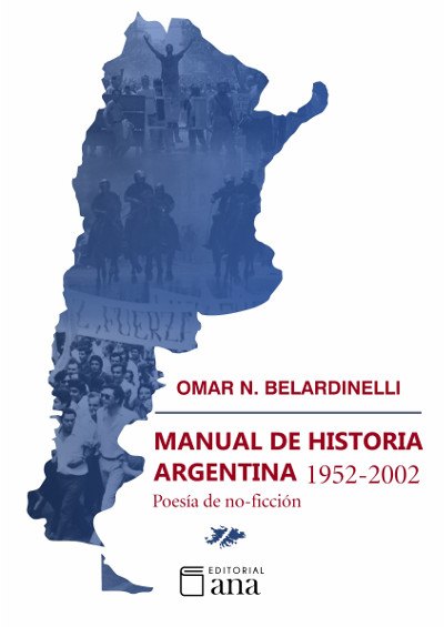 Manual de historia argentina 1952-2002 Poesía de no-ficción