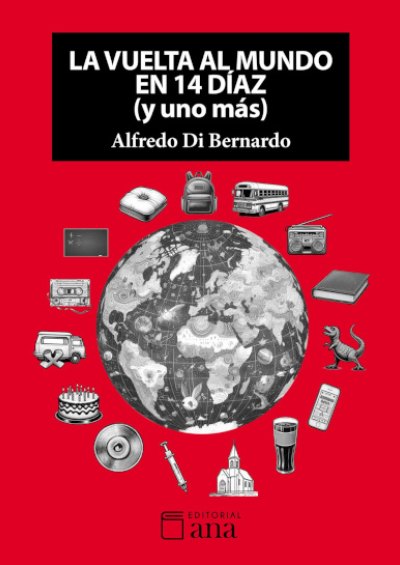 LA VUELTA AL MUNDO  EN 14 DÍAZ (y uno más)